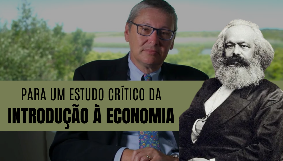 No momento, você está visualizando Para um estudo crítico da Introdução à Economia de Gregory Mankiw – Parte I
